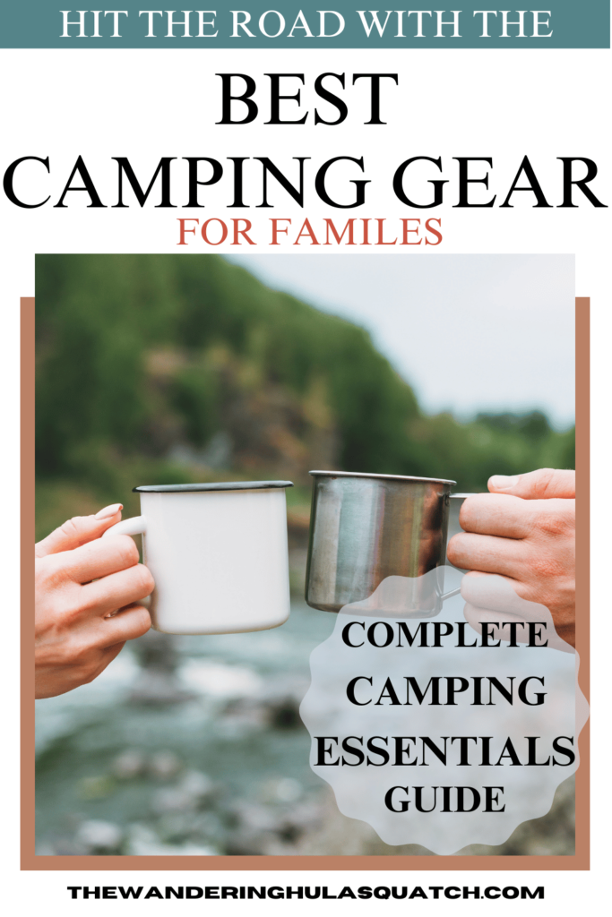 Top Camping Gear Essentials: Best Picks for families PINTEREST PIN